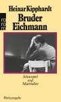 Heinar Kipphardt: Bruder Eichmann, Buch