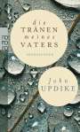 John Updike: Die Tränen meines Vaters, Buch