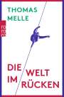 Thomas Melle: Die Welt im Rücken, Buch