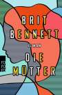 Brit Bennett: Die Mütter, Buch