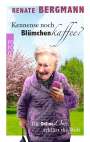 Renate Bergmann: Kennense noch Blümchenkaffee?, Buch