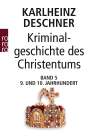 Karlheinz Deschner: Kriminalgeschichte des Christentums 5. Neuntes und Zehntes Jahrhundert, Buch