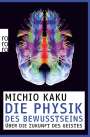 Michio Kaku: Die Physik des Bewusstseins, Buch