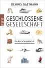 Dennis Gastmann: Geschlossene Gesellschaft, Buch