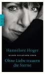 Hannelore Hoger: Ohne Liebe trauern die Sterne, Buch