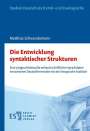 Matthias Schwendemann: Die Entwicklung syntaktischer Strukturen, Buch