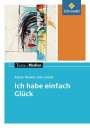 Alexa Hennig von Lange: Ich habe einfach Glück: Textausgabe mit Materialien, Buch