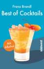 Franz Brandl: Best of Cocktails mit Alkohol, Buch