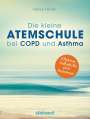 Heike Höfler: Die kleine Atemschule bei COPD und Asthma, Buch