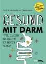 Michaela Axt-Gadermann: Gesund mit Darm. Fitter, gelassener und jünger mit dem richtigen Mikrobiom, Buch