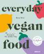 Nina Witt: Everyday Vegan Food, Buch