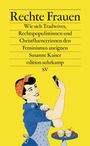 "Rechte Frauen: Wie sich Tradwives, Rechtspopulistinnen und Christfluencerinnen den Feminismus aneignen. Susanne Kaiser. edition suhrkamp SV." Darunter Illustration einer Frau mit Handy, Donuts auf Tisch.