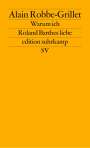 Alain Robbe-Grillet: Warum ich Roland Barthes liebe, Buch