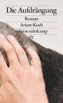 Ariane Koch: Die Aufdrängung, Buch