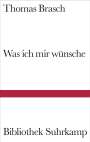 Thomas Brasch: Was ich mir wünsche, Buch