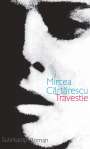 Mircea Cartarescu: Travestie, Buch