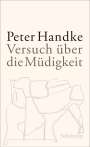 Peter Handke: Versuch über die Müdigkeit, Buch