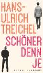 Hans-Ulrich Treichel: Schöner denn je, Buch