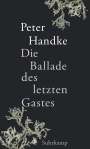 Peter Handke: Die Ballade des letzten Gastes, Buch