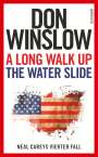 Don Winslow: A Long Walk Up the Water Slide, Buch
