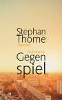 Stephan Thome: Gegenspiel, Buch