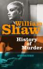 William Shaw: History of Murder, Buch