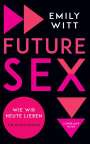 Emily Witt: Future Sex, Buch