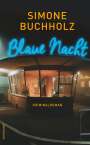 Simone Buchholz: Blaue Nacht, Buch