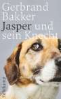 Gerbrand Bakker: Jasper und sein Knecht, Buch