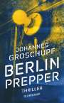 Johannes Groschupf: Berlin Prepper, Buch