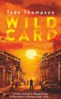 Tade Thompson: Wild Card, Buch