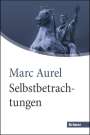 Marc Aurel: Selbstbetrachtungen. Großdruck, Buch