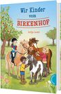 „Wir Kinder vom Birkenhof“ und „Antje Leser“; Illustration mit Kindern und Pferden auf einer Wiese bei Obstbäumen.