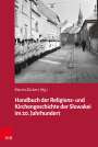 : Handbuch der Religions- und Kirchengeschichte der Slowakei im 20. Jahrhundert, Buch