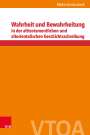 Mathis Kreitzscheck: Wahrheit und Bewahrheitung in der alttestamentlichen und altorientalischen Geschichtsschreibung, Buch