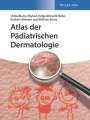 Ulrike Blume-Peytavi: Atlas der Pädiatrischen Dermatologie, Buch