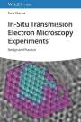 Renu Sharma: In-Situ Transmission Electron Microscopy Experiments, Buch