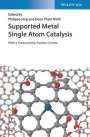 : Supported Metal Single Atom Catalysis, Buch