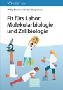Philip L. R. Bonner: Fit fürs Labor: Molekularbiologie und Zellbiologie, Buch