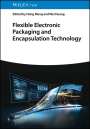 : Flexible Electronic Packaging and Encapsulation Technology, Buch