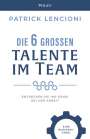 Patrick M. Lencioni: Die 6 großen Talente im Team, Buch