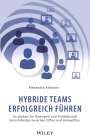 Alexandra Altmann: Hybride Teams erfolgreich führen, Buch