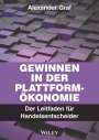 Alexander Graf: Gewinnen in der Plattform-Ökonomie, Buch