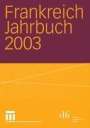 Lothar Albertin: Frankreich Jahrbuch 2003, Buch