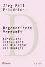 Jörg Phil Friedrich: Degenerierte Vernunft, Buch