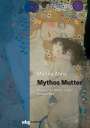 Marina Ahne: Mythos Mutter, Buch