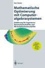 Hans Benker: Mathematische Optimierung mit Computeralgebrasystemen, Buch