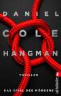 Daniel Cole: Hangman. Das Spiel des Mörders, Buch