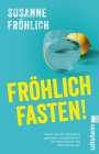 Susanne Fröhlich: Fröhlich fasten!, Buch