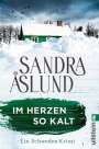 Sandra Åslund: Im Herzen so kalt, Buch